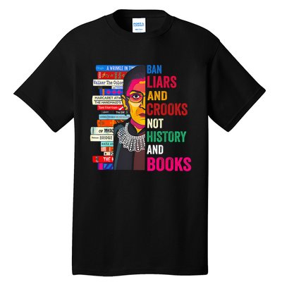 Ban Liars And Crooks Not History And Books Tall T-Shirt