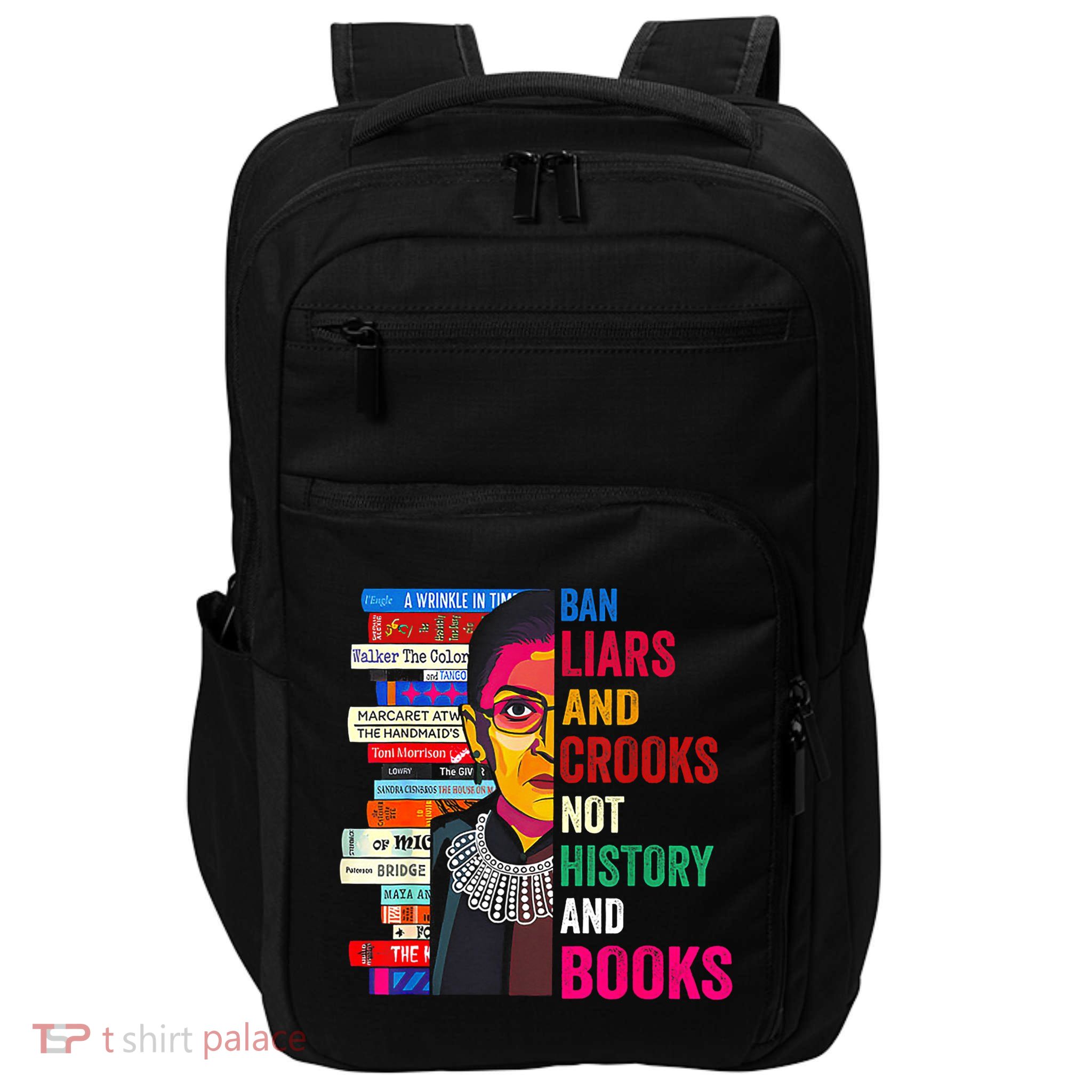 Ban Liars And Crooks Not History And Books Impact Tech Backpack