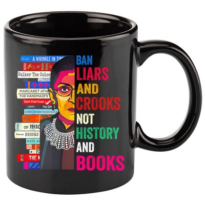 Ban Liars And Crooks Not History And Books 11oz C Handle Ceramic Mug