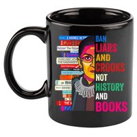 Ban Liars And Crooks Not History And Books 11oz C Handle Ceramic Mug