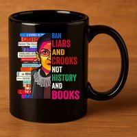 Ban Liars And Crooks Not History And Books 11oz C Handle Ceramic Mug