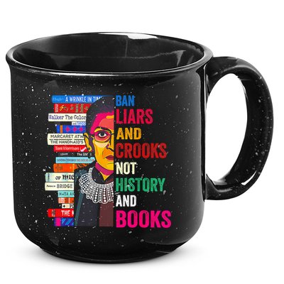 Ban Liars And Crooks Not History And Books 15oz Campfire Ceramic Mug