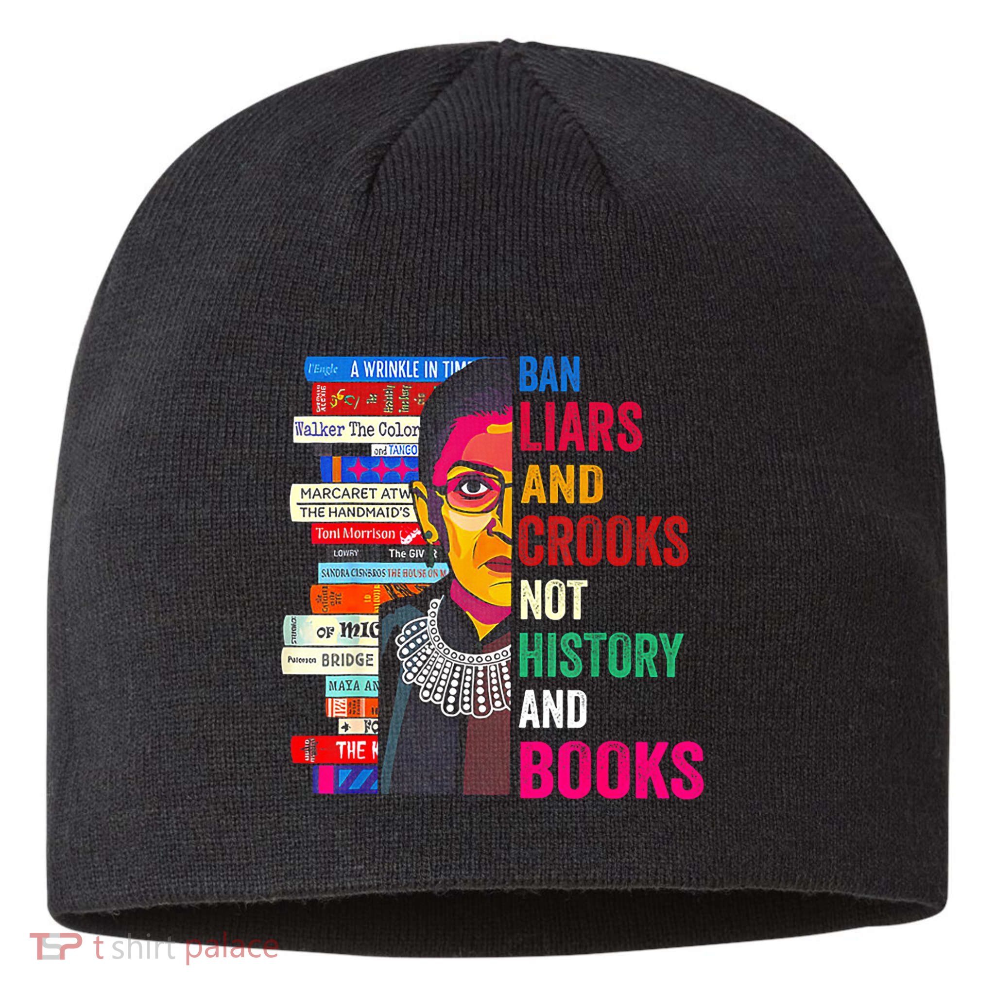 Ban Liars And Crooks Not History And Books Sustainable Beanie