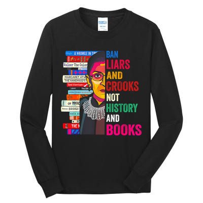 Ban Liars And Crooks Not History And Books Tall Long Sleeve T-Shirt