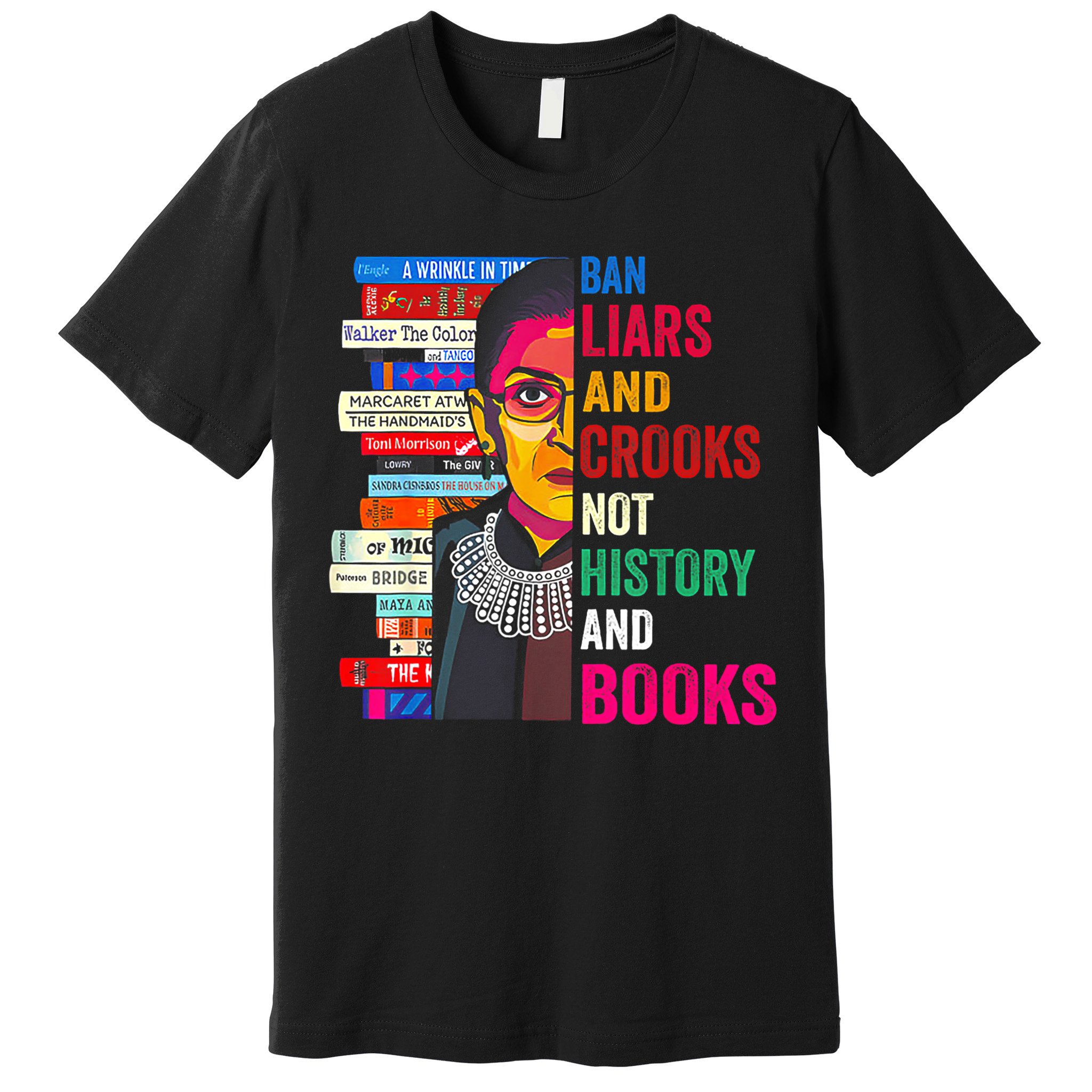 Ban Liars And Crooks Not History And Books Premium T-Shirt