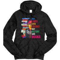 Ban Liars And Crooks Not History And Books Tie Dye Hoodie