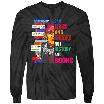 Ban Liars And Crooks Not History And Books Tie-Dye Long Sleeve Shirt