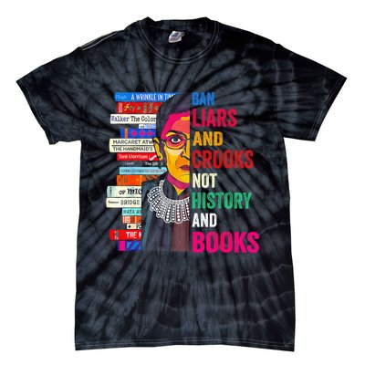 Ban Liars And Crooks Not History And Books Tie-Dye T-Shirt