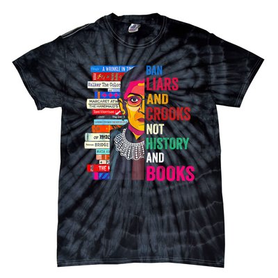 Ban Liars And Crooks Not History And Books Tie-Dye T-Shirt