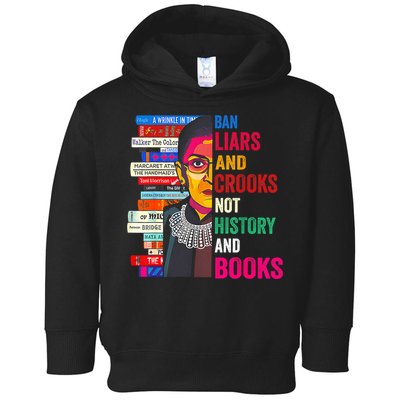 Ban Liars And Crooks Not History And Books Toddler Hoodie