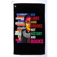Ban Liars And Crooks Not History And Books Golf Towel