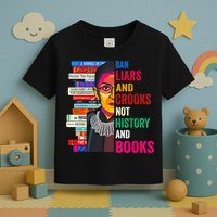 Ban Liars And Crooks Not History And Books Toddler T-Shirt