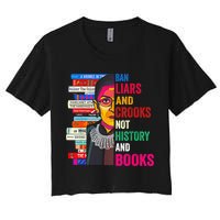 Ban Liars And Crooks Not History And Books Women's Crop Top Tee