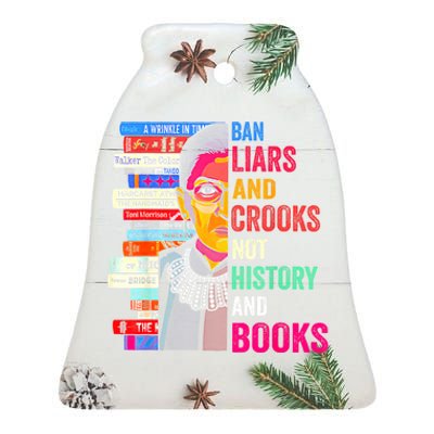 Ban Liars And Crooks Not History And Books Ceramic Bell Ornament