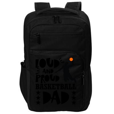 Basketball Loud And Proud Basketball Dad Impact Tech Backpack