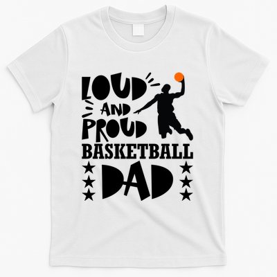 Basketball Loud And Proud Basketball Dad T-Shirt