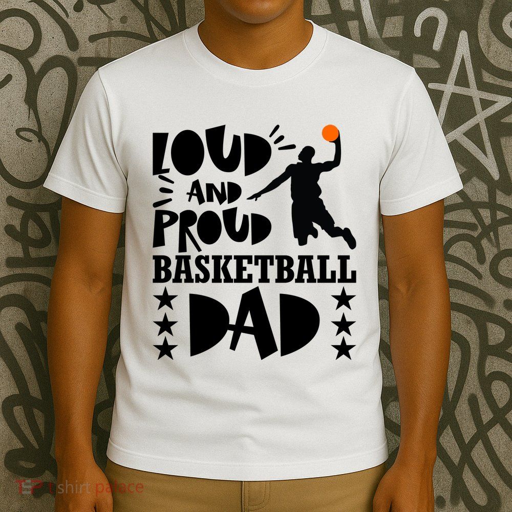 Basketball Loud And Proud Basketball Dad T-Shirt