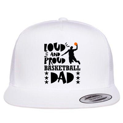 Basketball Loud And Proud Basketball Dad Flatbill Hat