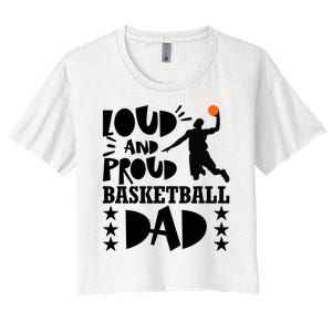 Basketball Loud And Proud Basketball Dad Women's Crop Top Tee