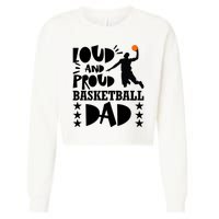 Basketball Loud And Proud Basketball Dad Cropped Pullover Crew