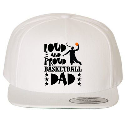 Basketball Loud And Proud Basketball Dad Wool Snapback Cap