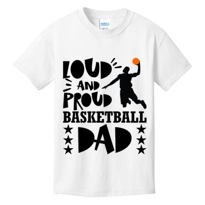 Basketball Loud And Proud Basketball Dad Kids T-Shirt