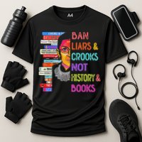 Ban Liars And Crooks Not History And Book Cooling Performance Crew T-Shirt