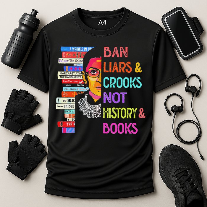 Ban Liars And Crooks Not History And Book Cooling Performance Crew T-Shirt