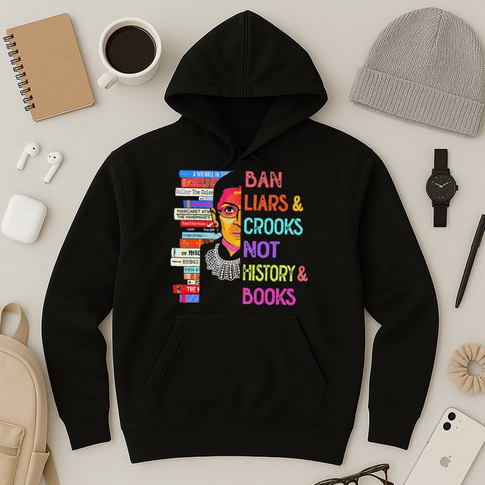 Ban Liars And Crooks Not History And Book Hoodie