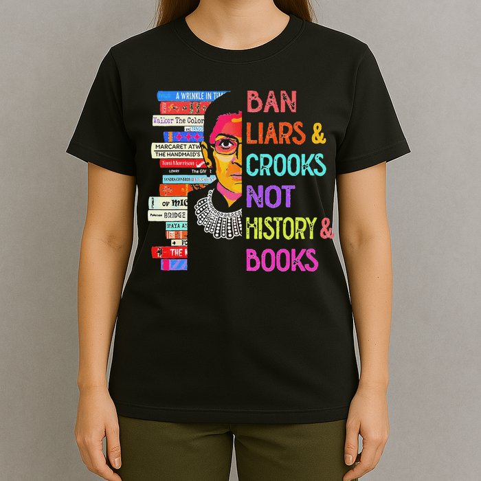 Ban Liars And Crooks Not History And Book T-Shirt