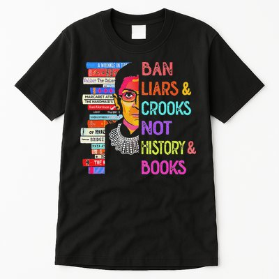 Ban Liars And Crooks Not History And Book Tall T-Shirt