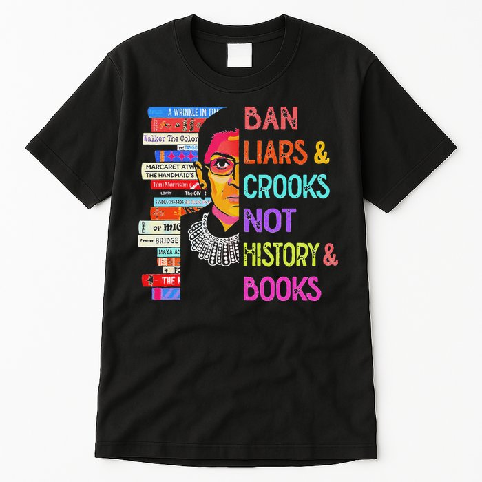 Ban Liars And Crooks Not History And Book Tall T-Shirt