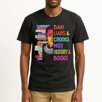 Ban Liars And Crooks Not History And Book Tall T-Shirt