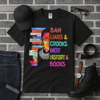 Ban Liars And Crooks Not History And Book Tall T-Shirt
