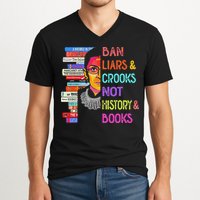Ban Liars And Crooks Not History And Book V-Neck T-Shirt