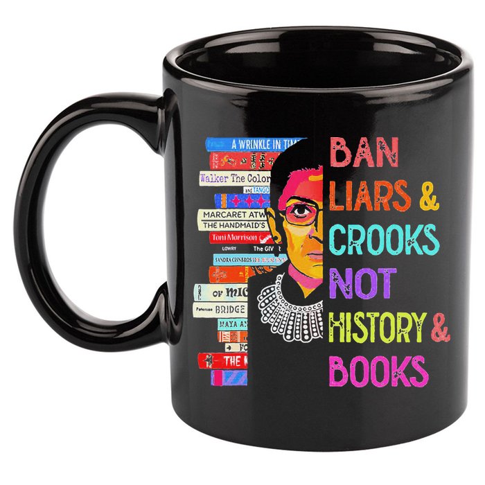 Ban Liars And Crooks Not History And Book 11oz C Handle Ceramic Mug