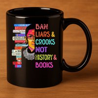 Ban Liars And Crooks Not History And Book 11oz C Handle Ceramic Mug