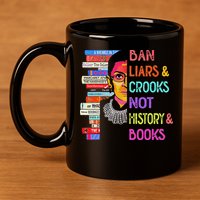 Ban Liars And Crooks Not History And Book 11oz C Handle Ceramic Mug