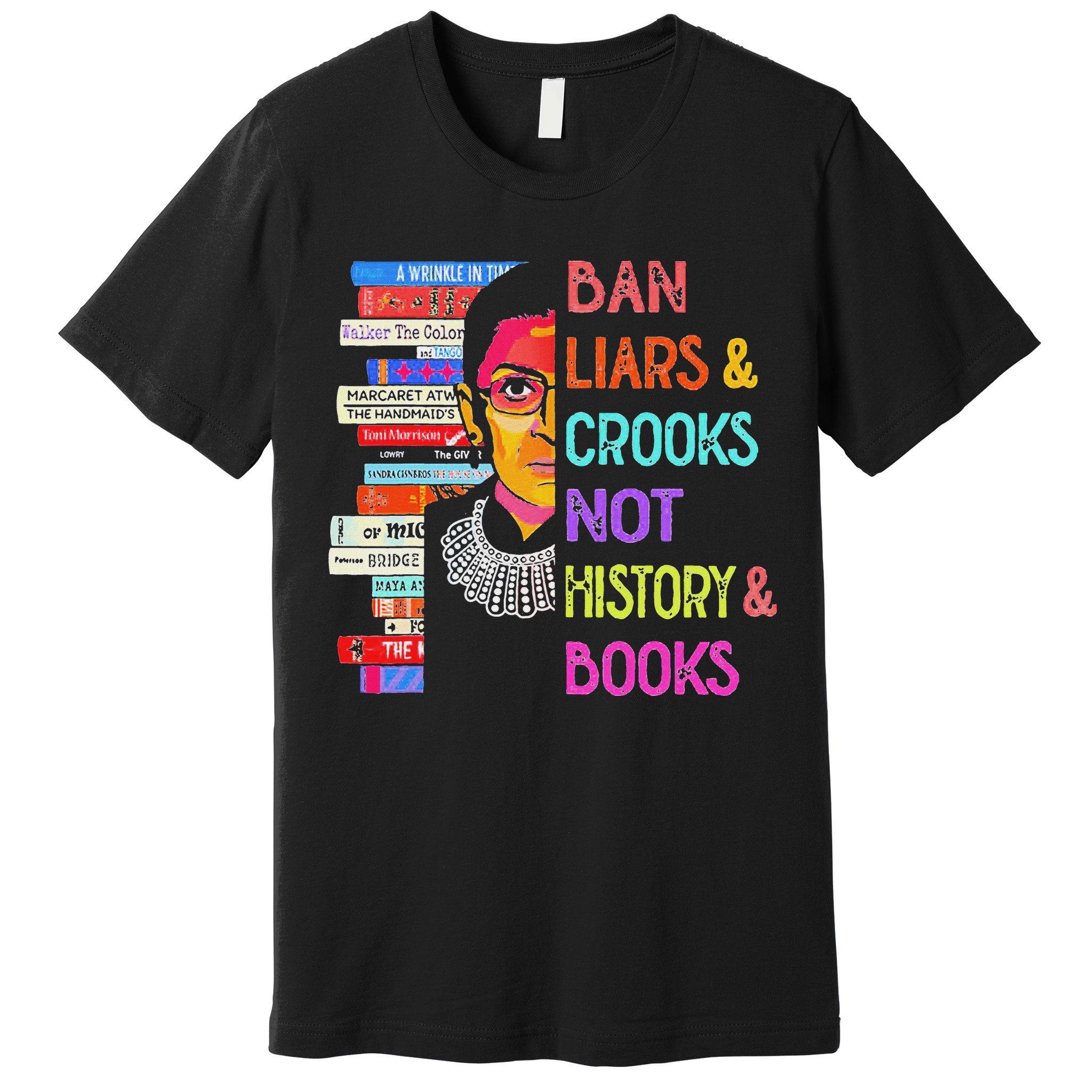 Ban Liars And Crooks Not History And Book Premium T-Shirt