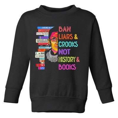 Ban Liars And Crooks Not History And Book Toddler Sweatshirt