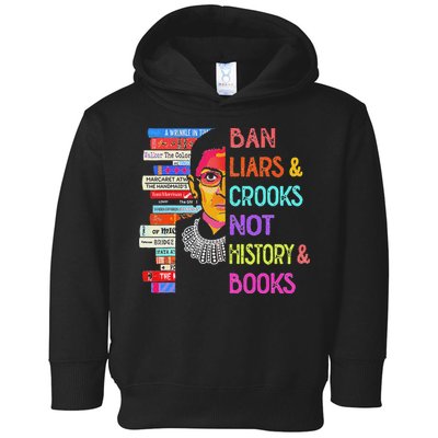 Ban Liars And Crooks Not History And Book Toddler Hoodie