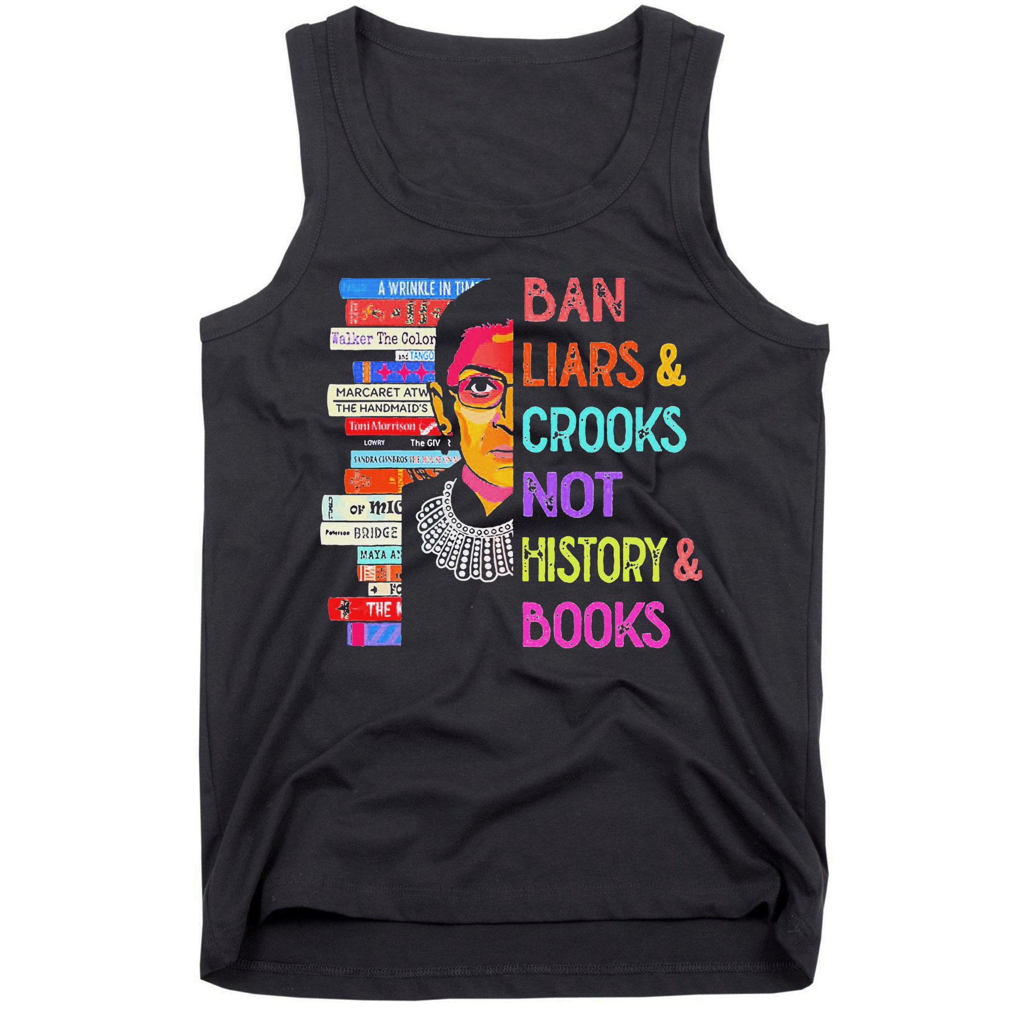 Ban Liars And Crooks Not History And Book Tank Top