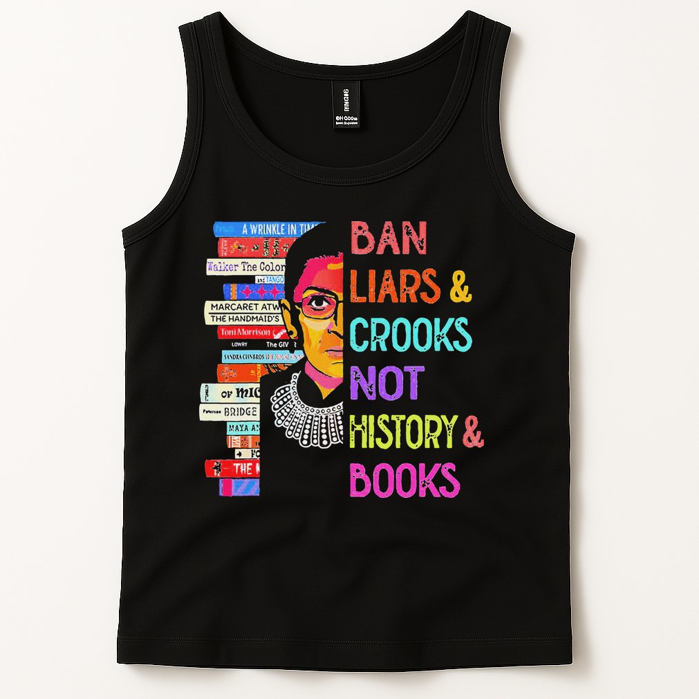 Ban Liars And Crooks Not History And Book Tank Top