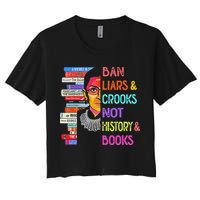 Ban Liars And Crooks Not History And Book Women's Crop Top Tee