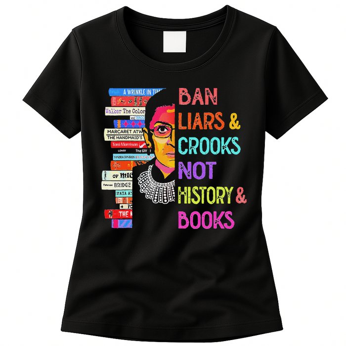 Ban Liars And Crooks Not History And Book Womens T-Shirt