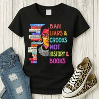 Ban Liars And Crooks Not History And Book Womens T-Shirt
