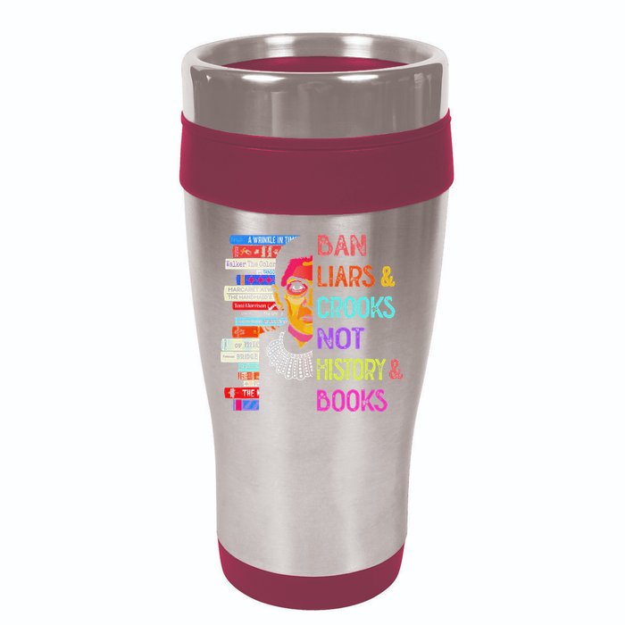 Ban Liars And Crooks Not History And Book 16oz Travel Tumbler
