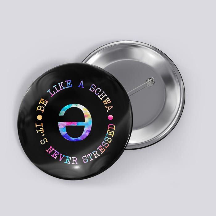 Be Like A Schwa It's Never Stressed Language Teacher Button