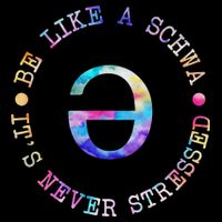 Be Like A Schwa It's Never Stressed Language Teacher Button