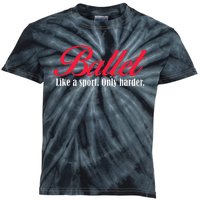 Ballet Like A Sport Only Harder Ballet Dancer Kids Tie-Dye T-Shirt